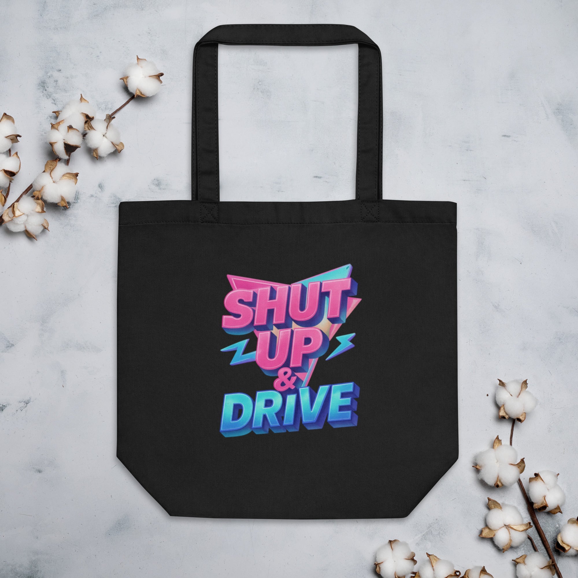 Shut Up & Drive Eco Tote